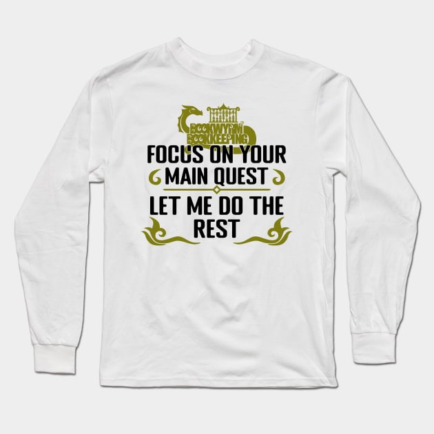 Bookwyrm Bookkeeping - Focus on Your Quest Long Sleeve T-Shirt by KewlZidane